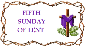 Sunday 26th March 2023 5th Sunday of Lent